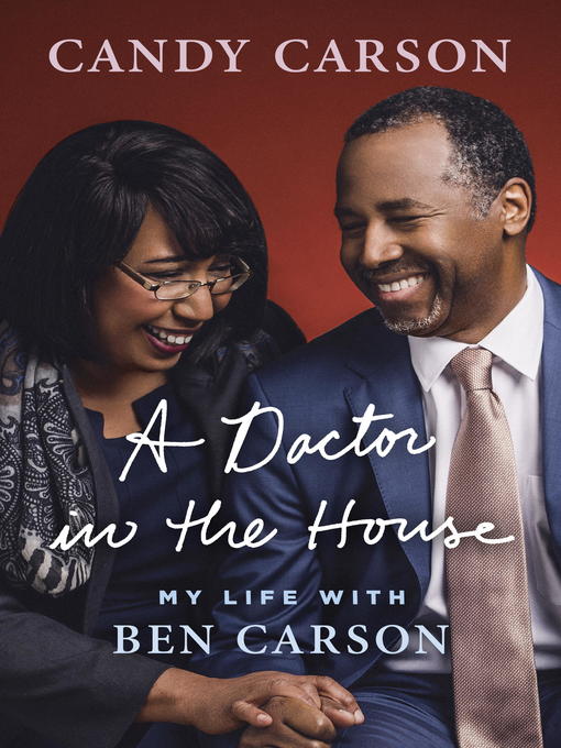 Title details for A Doctor in the House by Candy Carson - Available
